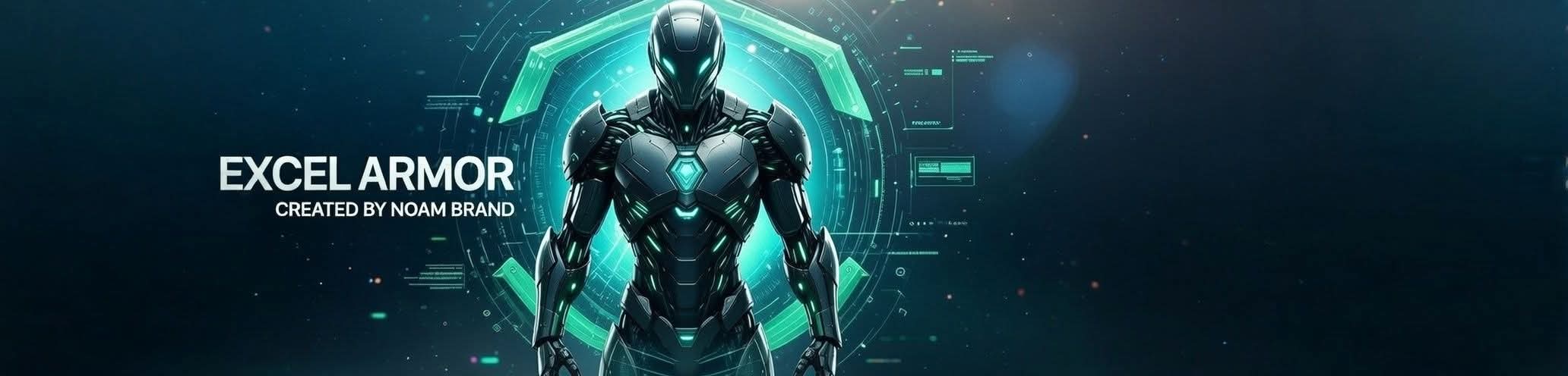 Excel Armor, created by Noam Brand